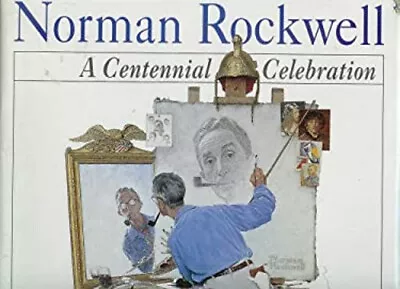 Norman Rockwell : A Centennial Celebration Norman Rockwell Museum • $6.29