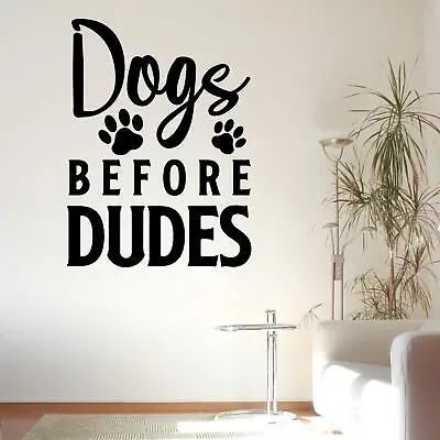 £15.40 • Buy Dogs Before Dudes Wall Sticker Decal Quote Animal Funny Home Transfer Vinyl UK