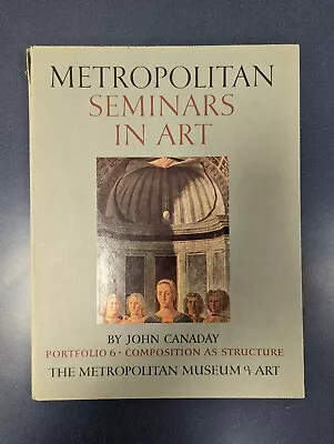 METROPOLITAN SEMINARS IN ART 1958 John Canaday Portfolio 6 COMPOSITION STRUCTURE • $15