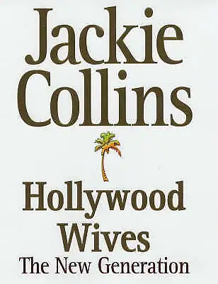 Hollywood Wives: The New Generation By Jackie Collins (Hardcover 2001) First Ed • £8.99