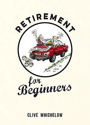 £2.72 • Buy Retirement For Beginners: Cartoons, Funny Jokes, And Humorous Observations For T