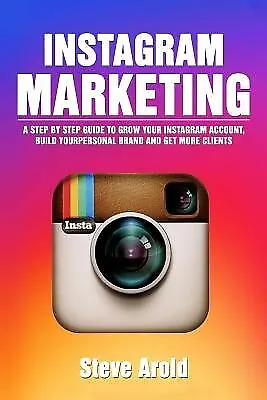 $29.21 • Buy Instagram Marketing Step By Step Guide Grow Your Instagram By Arold Steve