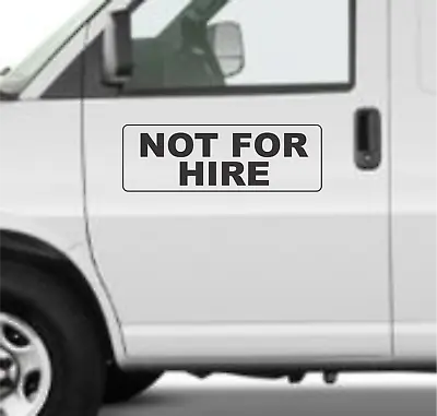 NOT FOR HIRE 6 X18  Black Magnetic Vehicle Signs To Fit Van Car Truck Or SUV • $26.95