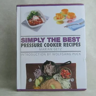 Simply The Best Pressure Cooker Recipes By Marian Getz 2013 Hardcover • $4.95