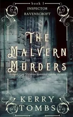THE MALVERN MURDERS A Captivating Victorian - KERRY TOMBS 1789312892 Paperback • $5.13