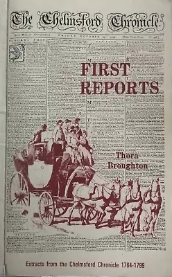 First Reports THE CHELMSFORD CHRONICLES 1764-1799 Book 1982 1st Edition ESSEX • £10