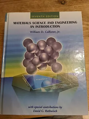 Materials Science And Engineering By William D. Callister Seventh Edition • £40