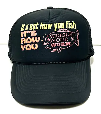 Vintage It’s Not How You Fish It’s How You Wiggle Your Worm Snapback Trucker Hat • $9.99