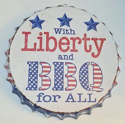 Liberty & BBQ  For All Bottle Cap Americana Round Sign Metal Wall 16 X16  • $20