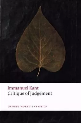 Critique Of Judgement; Oxford World's Clas- 0199552460 Immanuel Kant Paperback • $12.32