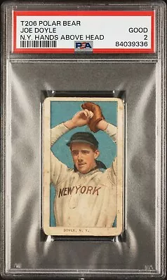 1909-11 T206 Joe Doyle N.Y. Hands Above Head Polar Bear PSA 2 #84039336 • $240.89