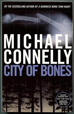 City Of Bones / Michael Connelly ~ ADV READING COPY In PB ~ SIGNED ~ AS NEW • $29.99