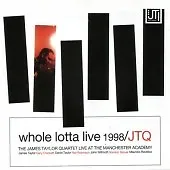 James Taylor Quartet : Whole Lotta Live 1998 CD Expertly Refurbished Product • £3.22