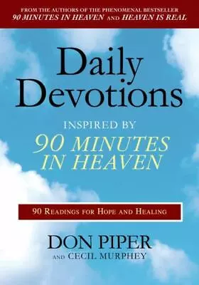 Daily Devotions Inspired By 90 Minutes In Heaven: 90 Readings For Hope And Heali • $4.21