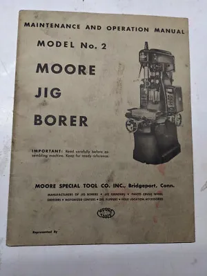 Moore Maintenance Operation Manual Parts List Book Model Jig Borer No # 2 • $125