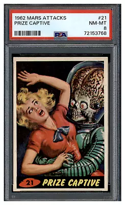 72153768 1962 Mars Attacks #21 Prize Captive PSA 8 NM-MT • $350