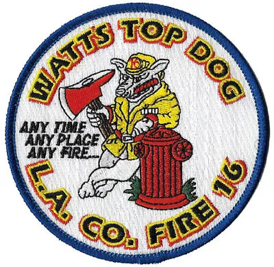 LA County Fire Station 16 Watt's Top Dog Blue Border NEW -  Fire Patch ! • $6.95