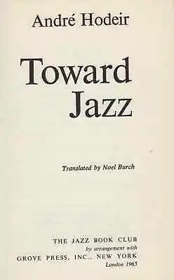 TOWARD JAZZ ~ Andre Hodier ~ Rare 1965 UK Jazz Book Club 228-page Hardback Book • £18.99