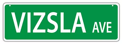 Plastic Street Signs: VIZSLA AVENUE | Dogs Gifts Decorations • $12.99