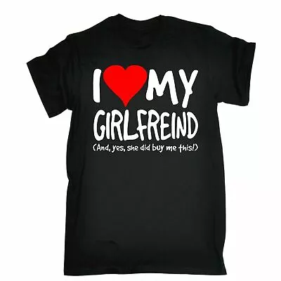 I Love My Girlfriend Yes She Bought Me T-SHIRT Boyfriend Funny Gift Gifts • $22.32