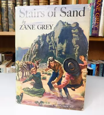 Zane Grey ~ Stairs Of Sand Harper & Brothers 1943 1st Edition With Jacket • $59.95