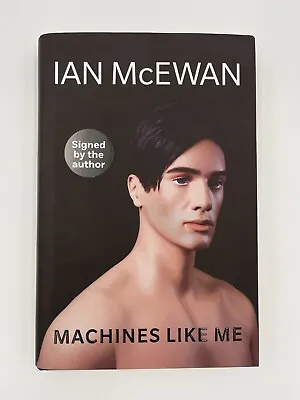 Machines Like Me - Ian McEwan - Signed - First Edition • £18