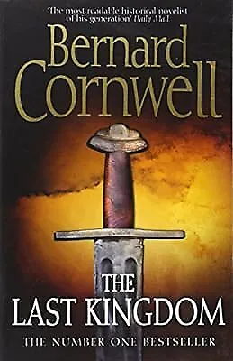 The Last Kingdom (The Last Kingdom Series Book 1) (Alfred The Great 1) Cornwel • £2.38