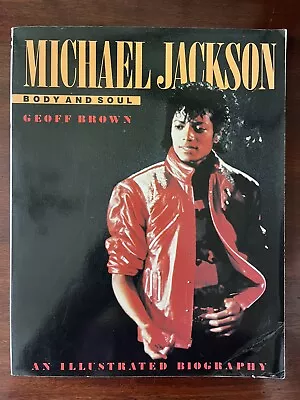 Michael Jackson: Body And Soul By Geoff Brown (Paperback 1984) • $9.99