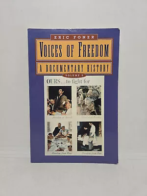 Voices Of Freedom: A Documentary History Volume 2 By Eric Foner • $24.95