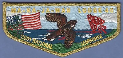 Ma-ka-ja-wan Lodge 40 National Jamboree 2001 Boy Scout Oa Flap Patch S41 • $8