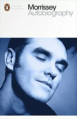 Autobiography (Penguin Modern Classics) By Morrissey Book The Fast Free Shipping • $6.90