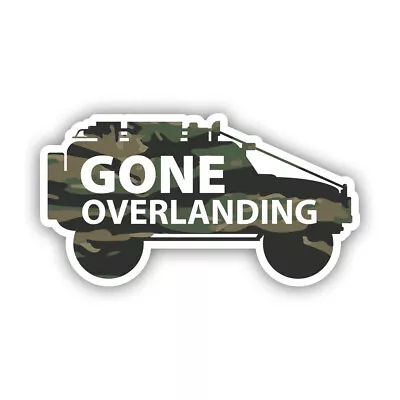 Camo Gone Overlanding Sticker Decal - Weatherproof - 4x4 Off Road Offroad • $9.99