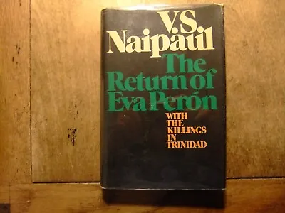 $25 • Buy The Return Of Eva Peron By V. S. Naipaul First Edition