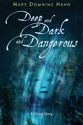 Deep And Dark And Dangerous: A Ghost Story By Hahn Mary Downing • $3.93