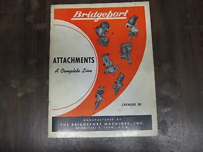 Bridgeport Milling Machines Turret Millers Complete Line Catalog 30 • $18.95