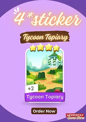 Monopoly Go 4 Star Sticker/Card -  Tycoon Topiary 2nd Album • $64.59