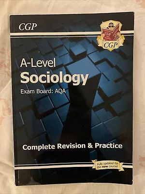 A2-level Sociology AQA Complete Revision & Practice By CGP Books (Paperback... • £10