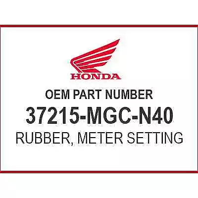 Honda RUB METER SETTING 37215-MGC-N40 OEM NEW • $3.89