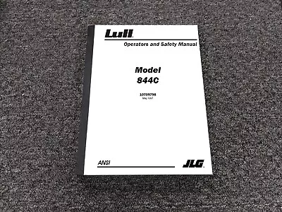 JLG Lull 844C Telescopic Forklift Owner Operator & Safety Manual 10709798 • $209.30