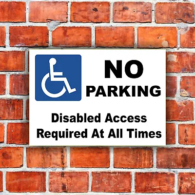 £9.99 • Buy No Parking - Disabled Access Sign, Sticker, A5, A4, A3, Plastic Board Or Sticker