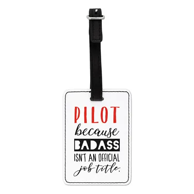 Pilot Because Badass Isn't An Official Job Title Visual Luggage Tag Suitcase Bag • $33.98