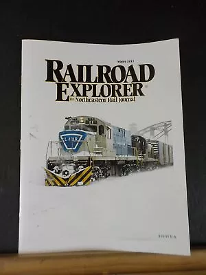 Railroad Explorer #37 2013 Winter Northeastern Rail Journal  Lots Of Photos • $10