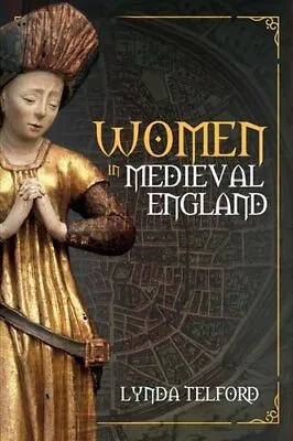 £10.05 • Buy Women In Medieval England By Lynda Telford 9781398109063 | Brand New