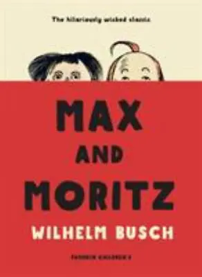 Max And Moritz By Busch Wilhelm • $6.99