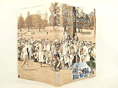 Reaching The Fairway:The Way It Was & The Way It Is By Arnold Thiesfeldt 'SIGNED • $18.79