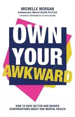 Michelle Morgan Own Your Awkward (Paperback) • $18.46