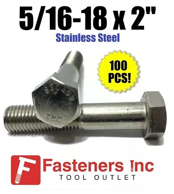(Qty 100) 5/16-18 X 2  Stainless Steel Hex Cap Screw / Bolt 18-8 / 304  • $34.99