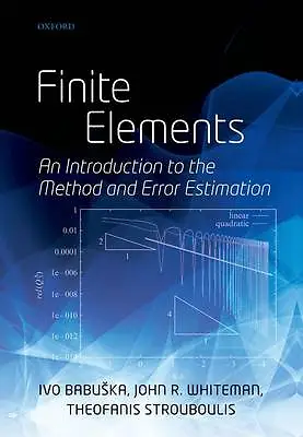 Finite Elements: An Introduction To The Method And Error Estimation By Ivo... • £34