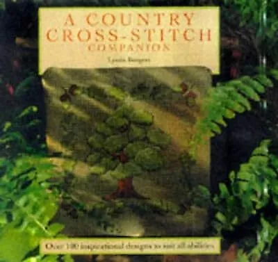 Country Cross-stitch Companion: Over 100 Delightful Designs Inspired By Nature  • £5.81