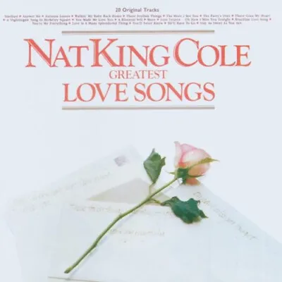 Nat King Cole / Greatest Love Songs *NEW CD* • £5.95